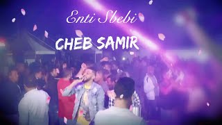 Cheb Samir - Enti Sbebi _ شاب سمير انتي سبابي