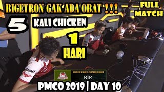 HIGHLIGHT FULL 5 CHICKEN BIGETRON BTR IN 1 DAY PMCO SEA LEAGUE DAY 10