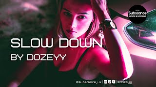 Dozeyy - Slow Down
