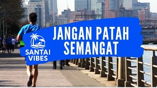 SantaiVibes - Jangan Patah Semangat (Official Audio)