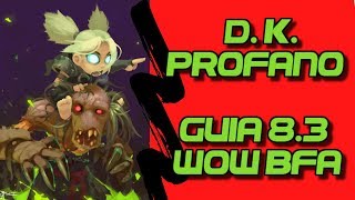 DK UNHOLY 8.3 Guide ● WoW Battle for Azeroth