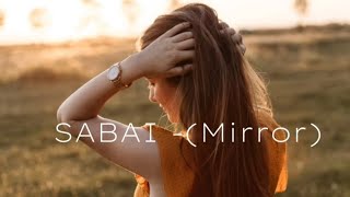 Download Lagu SABAI - Mirror (Lyrics) MP3