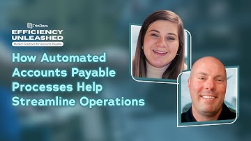How Automated Accounts Payable Processes Help Streamline Operations