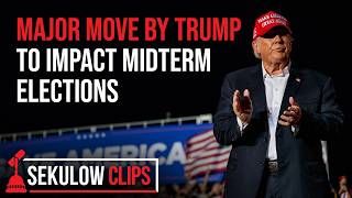 Major Move by Trump to Impact Midterm Elections