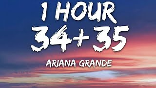 Ariana Grande - 34+35 (Lyrics) 🎵1 Hour
