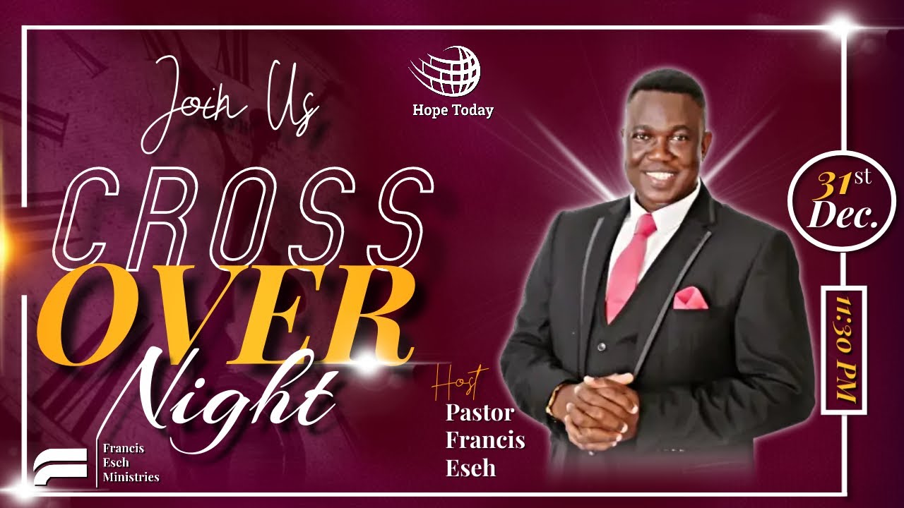 Cross Over Night Service | Let it End Now! | Pastor Francis Eseh