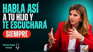 Cómo Hablar para que Tus Hijos Te Escuchen (Psicología del Lenguaje para Padres| Marian Rojas Estapé