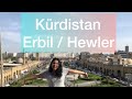 Kürdistan’da gezilecek yerler | Erbil | Hewler | Erbil Kalesi | Kayseri Çarşısı | Ankawa