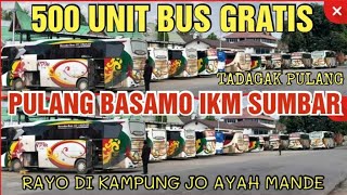 🔴INFO PERANTAU ‼️‼️- PULANG BASAMO PERANTAU MINANG IKM JAKARTA 500 BUS GRATIS