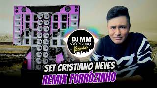 SET CRISTIANO NEVES REMIX FORRÓZINHO