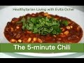 The 5-Minute Healthytarian Chili (whole food vegan, oil-free)