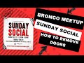 Sunday Funday Bronco Meetup &amp; How to Remove Your Doors
