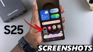 How To Take Screenshots On Samsung Galaxy S25 / S25 Ultra