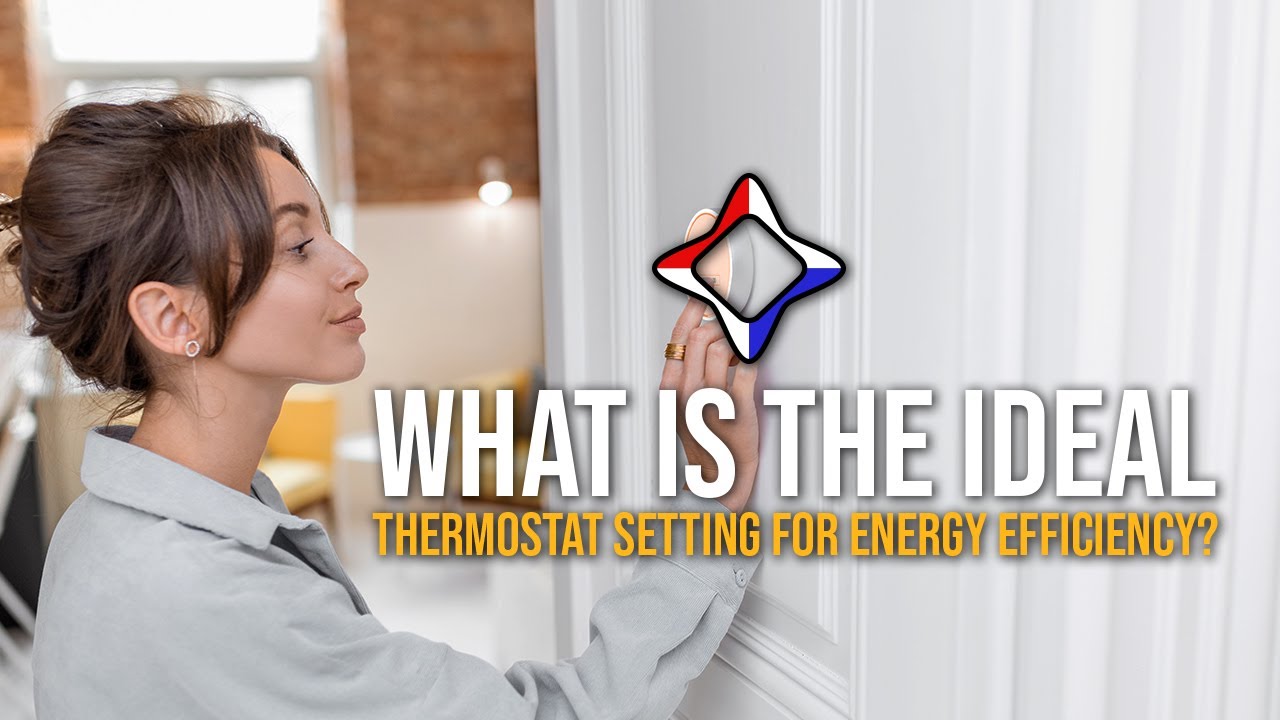 Save Money: The Ideal Thermostat Setting for Energy Efficiency
