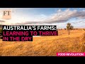 The future of farming in drought-hardened Australia? | FT Food Revolution