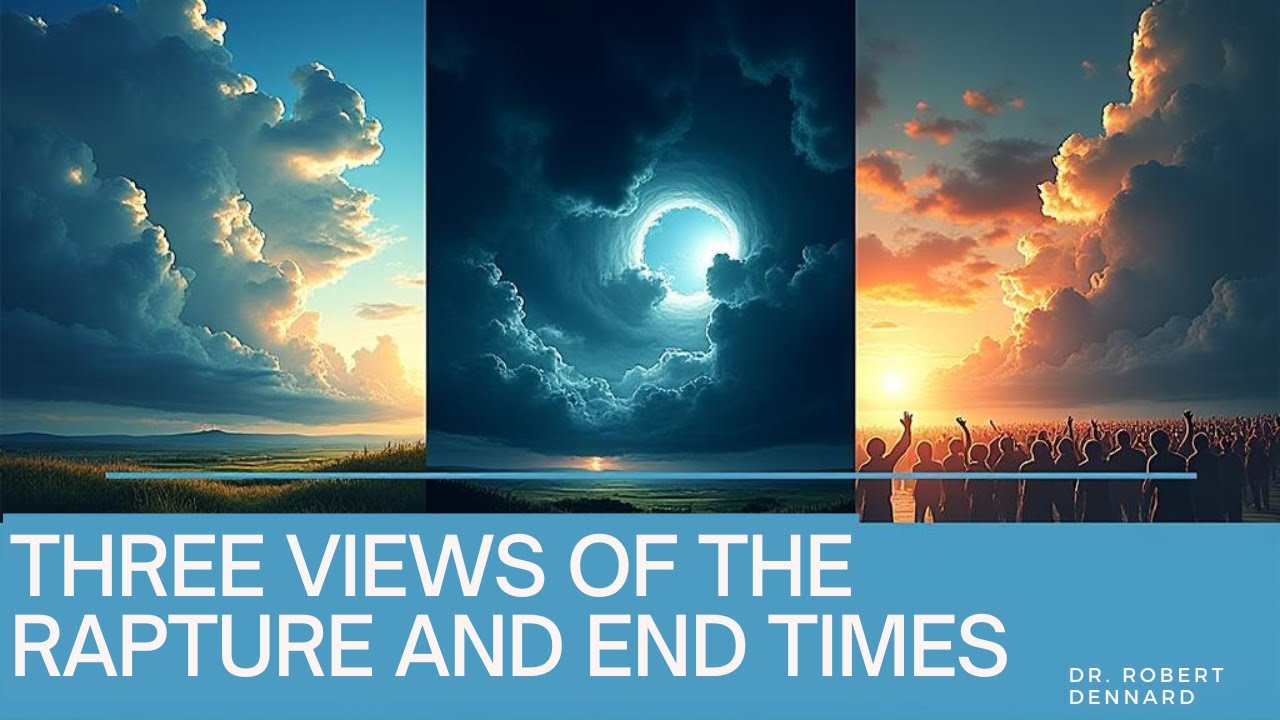 Different Rapture Views Three Views of the Rapture and End Times - YouTube