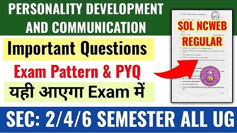 Personality Development and Communication Important Questions SEC 2/4/6 Semester SOL Regular Ncweb