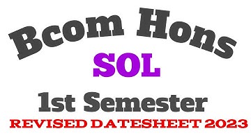 Bcom Hons. First Semester  Revised Datesheet Update 2023 NEP | Delhi University SOL