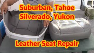 Leather Seat Repair: Suburban, Tahoe, Yukon, Silverado - Easy Seat Recovering - GMT-800
