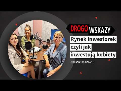 Rynek inwestorek czyli jak inwestują kobiety? DROGOWSKAZY