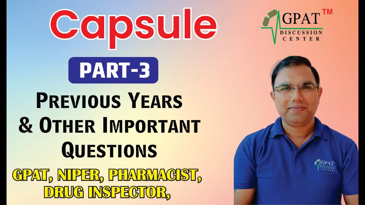 Capsule | Pharmaceutics| Lecture- 3 | GPAT| NIPER| DRUG INSPECTOR| PHARMACIST