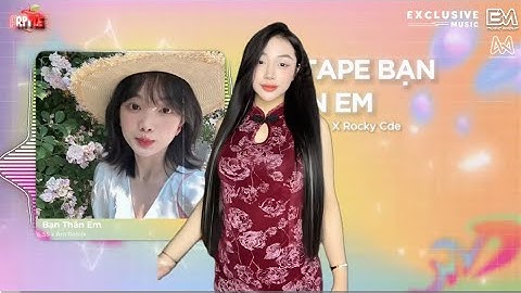 Mixtape Bạn Thân Em x Bình Gold x Dangrangto - SS x Am Remix 🎶 