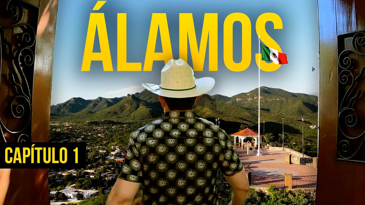 ÁLAMOS, SONORA | La enorme historia CULTURAL del estado, demostrada en un PUEBLO MÁGICO (Capítulo 1)