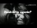 LETRA DONDE ESTAN CORAZON ❤| Enrique Iglesias | lyrics | legendas