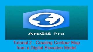ArcGIS Pro | Tutorial 2 -Creating Contour Map from a Digital Elevation Model