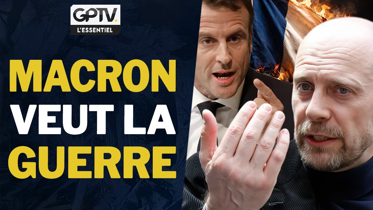 ALAIN SORAL : MACRON PRÉPARE LA GUERRE POUR VERROUILLER LE POUVOIR | GPTV L’ESSENTIEL