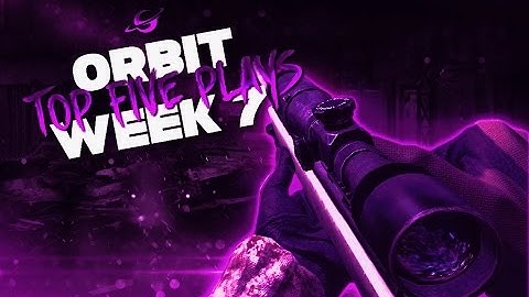Orbit - Top 5 Plays of The Week: Week #7 - Powered by @ElgatoGaming