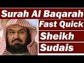 Surah Baqarah (Fast Recitation) Speedy and Quick Reading in 59 Minutes By Sheikh Sudais| سورۃ البقرۃ