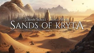 Jeremy Soule (Guild Wars) — “Sands of Kryta” [Extended] (40 min.)