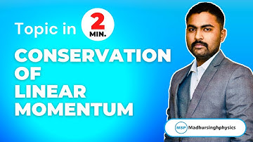 Topic in 2 minutes | Conservation of Linear Momentum | IIT | NEET | Class 11th #madhursinghphysics
