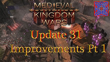 Update 31 - Improvements Part 1 :: Medieval Kingdom Wars Gameplay