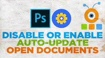 How to Disable or Enable Auto-Update Open Documents in Photoshop