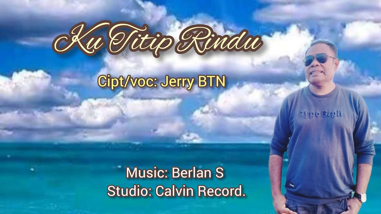 KU TITIP RINDU//Lagu Pop Nostalgia//Cipt/voc:Jerry BTN.