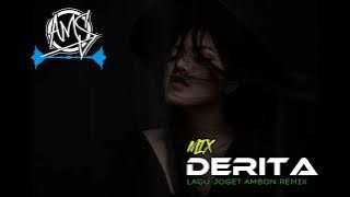 LAGU JOGET TERBARU AMBON REMIX 🎶DERITA🎶 | AMS🔊