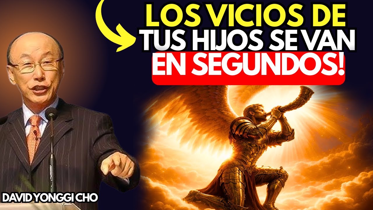 Ningún Vicio De Tus Hijos Soportan Este Cántico | DAVID YONNGI CHO