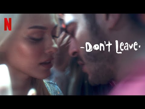 Не Уходи - Русский Трейлер | Фильм 2022 | Netflix