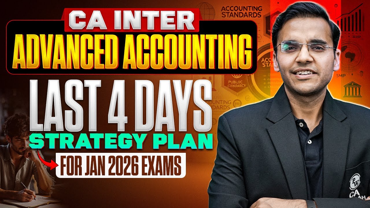CA Inter Advanced Accounting Last 4 Days Strategy Plan For Jan 2026 ...