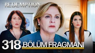 Esaret 318 Bölüm Fragmanı Redemption Episode 318 Promo