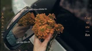 Kimi no uta- Ren ||きみのうた－れん [Vietsub/Lyrics/Romaji]