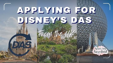 Disney DAS Pass | How to Apply (Disability Access Service) from UK | Step-by-Step Guide