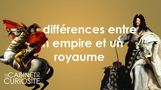 Quelle est la différence entre la royauté et l'empire ?