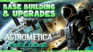 Base Building and making UPGRADES | Astrometica Prologue | Part 6