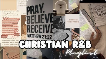 Christian R&B Playlist | Christian Music | RnB Playlist 2024 | biblical vibez