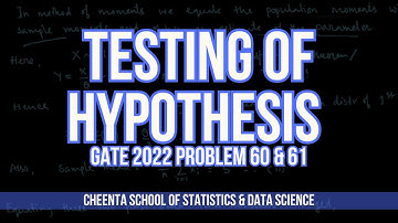 GATE 2022 Statistics | Problem 60 & 61 Solutions | Testing of Hypothesis | Cheenta