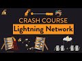 Comprendre le lightning network  crash course complet
