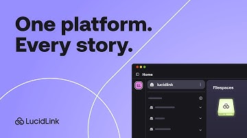 LucidLink - One platform, every story